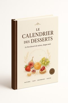 Le Calendrier des Desserts de Saison